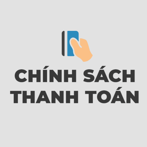 Chính Sách Và Quy Định Thanh Toán